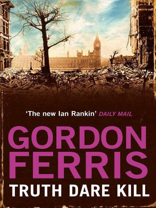 Title details for Truth Dare Kill by Gordon Ferris - Available